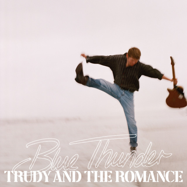 Trudy and the Romance present Blue Thunder album: Stream