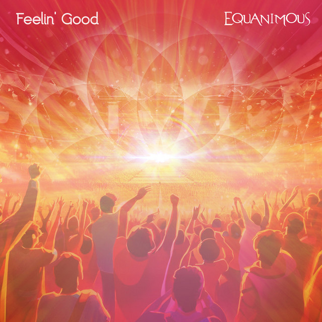 Listen: “Feelin’ Good” by Equanimous