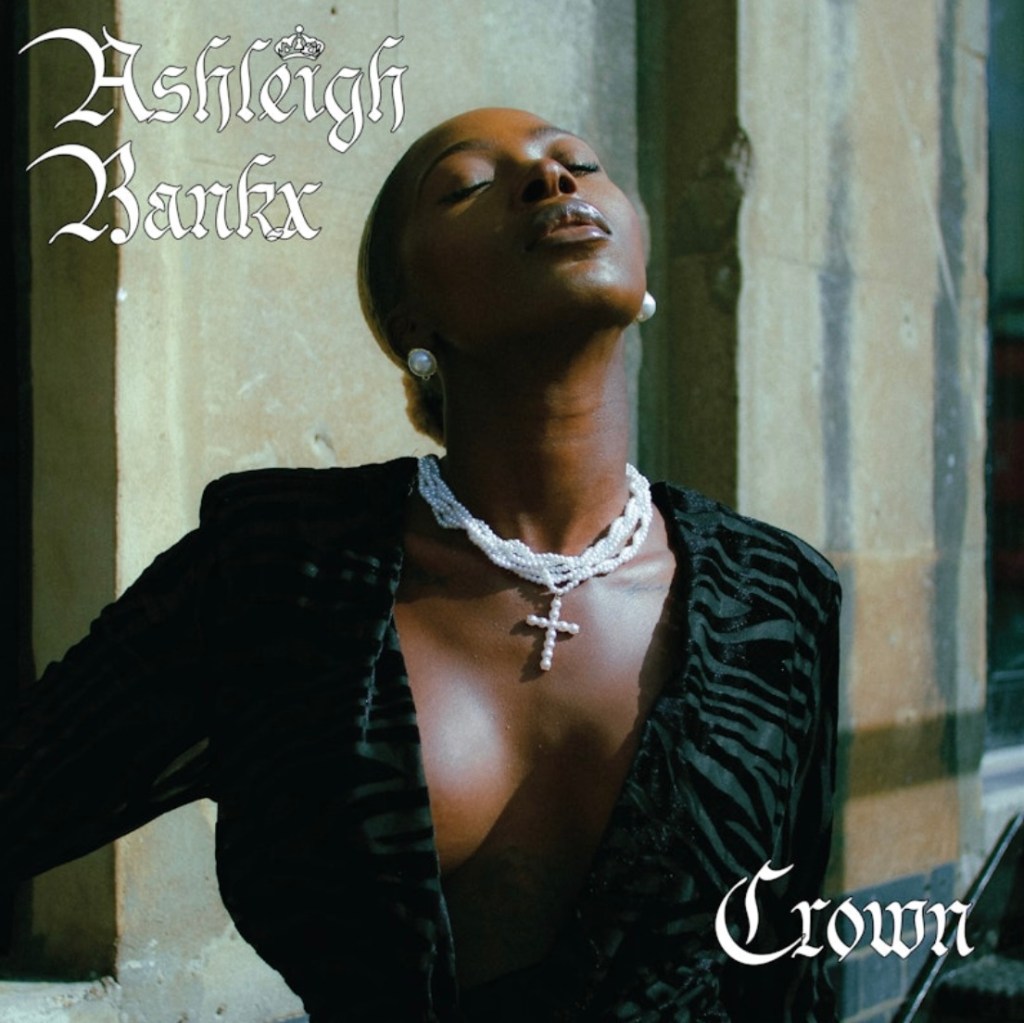 Ashleigh Bankx returns with “Crown”: listen to the new&nbsp;song