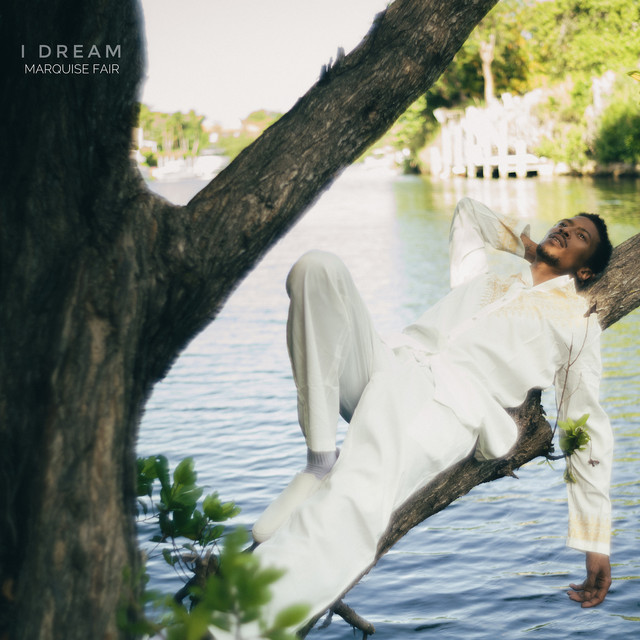 Marquise Fair is all about good vibrations in his latest single, “I Dream”