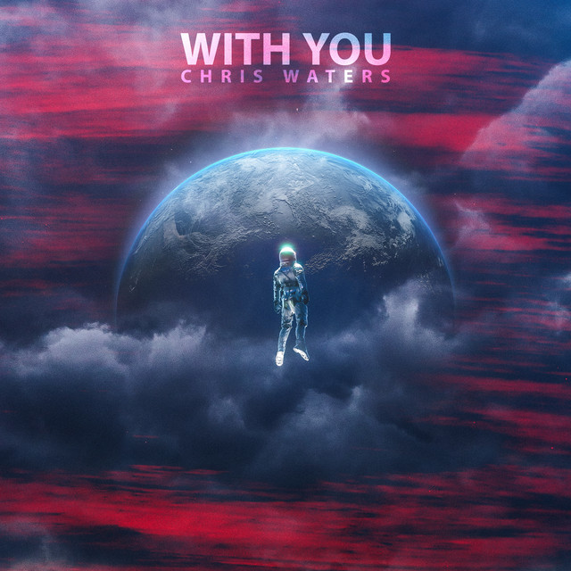Chris Waters’ new song “With You” transports listeners to another dimension
