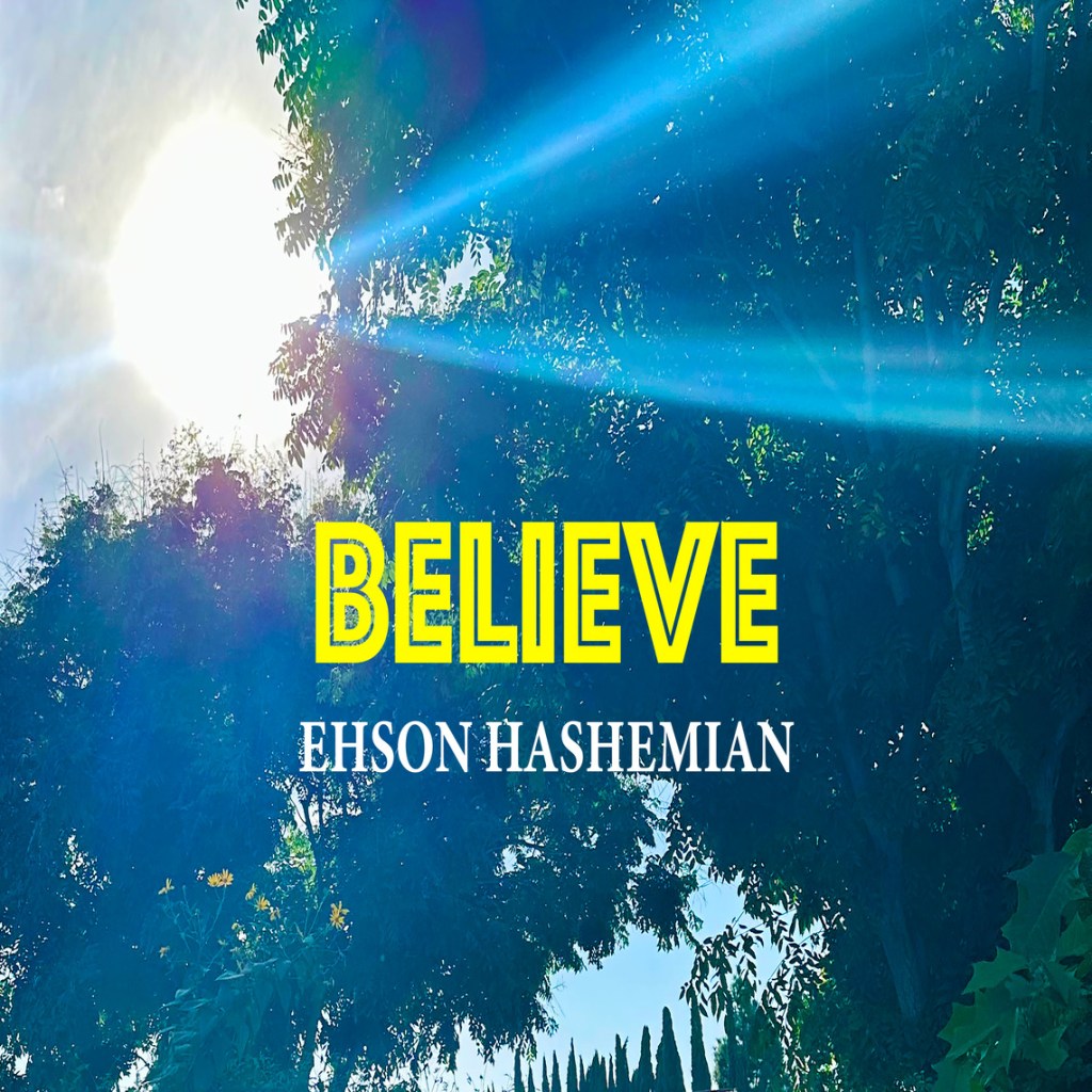 Album Review: Believe by Ehson&nbsp;Hashemian