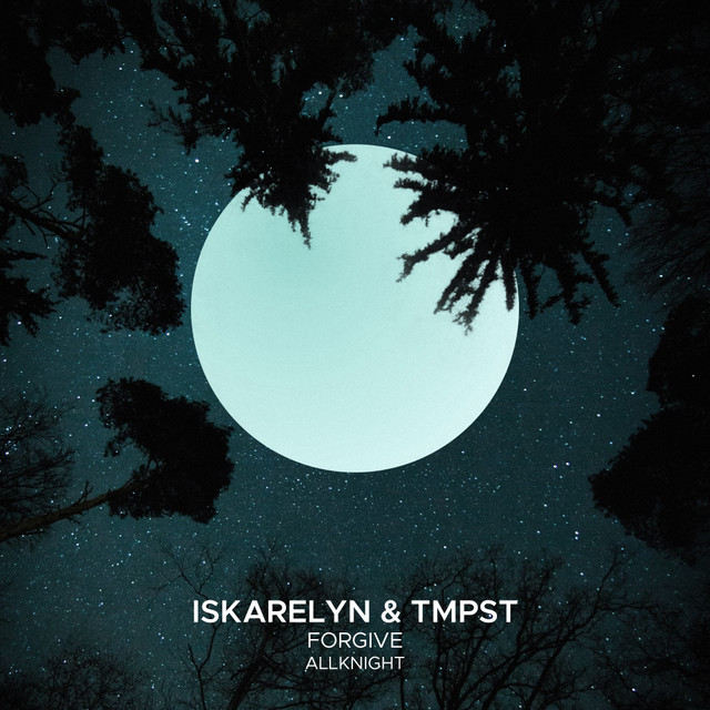 Listen to “Forgive” by producers Iskarelyn & TMPST and singer&nbsp;ALLKNIGHT
