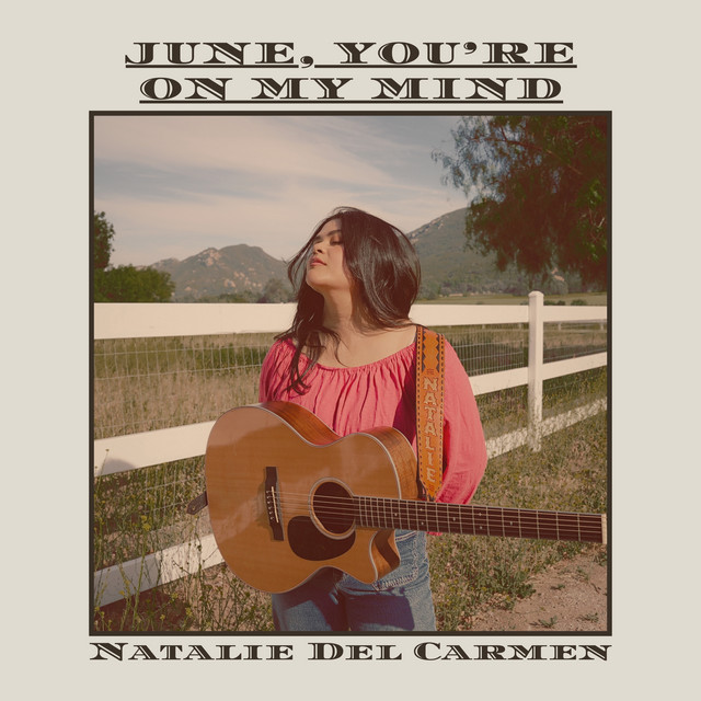 In “June, You’re on My Mind”, Natalie Del Carmen Delivers A Truly Gorgeous Piece