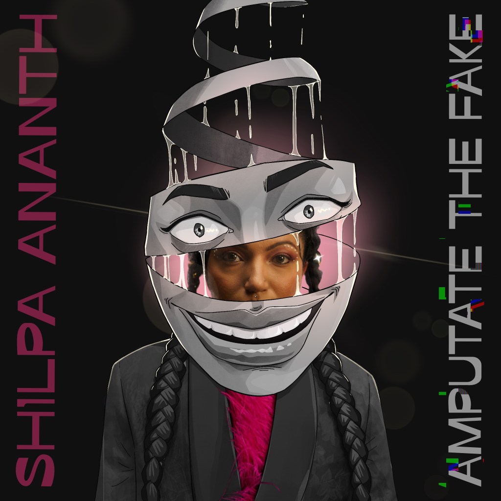 Watch Shilpa Ananth’s music video for “AMPUTATE THE FAKE”