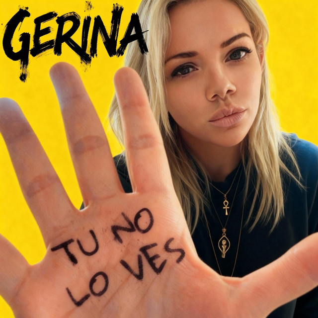 Have you heard Gerina’s most recent single, “Tu No Lo&nbsp;Ves”?