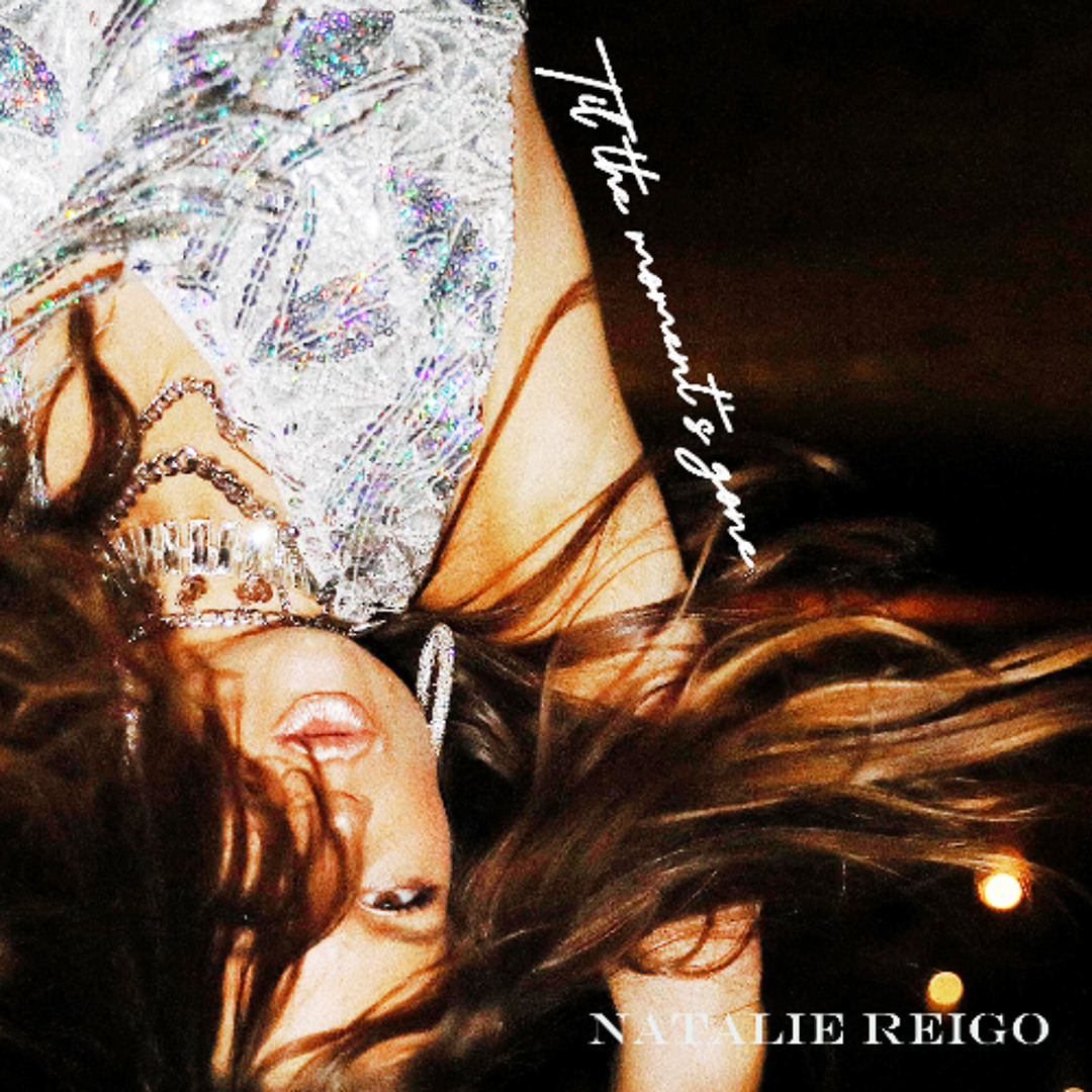 Natalie Reigo shares another beautiful song: hear “Til The Moment’s Gone”