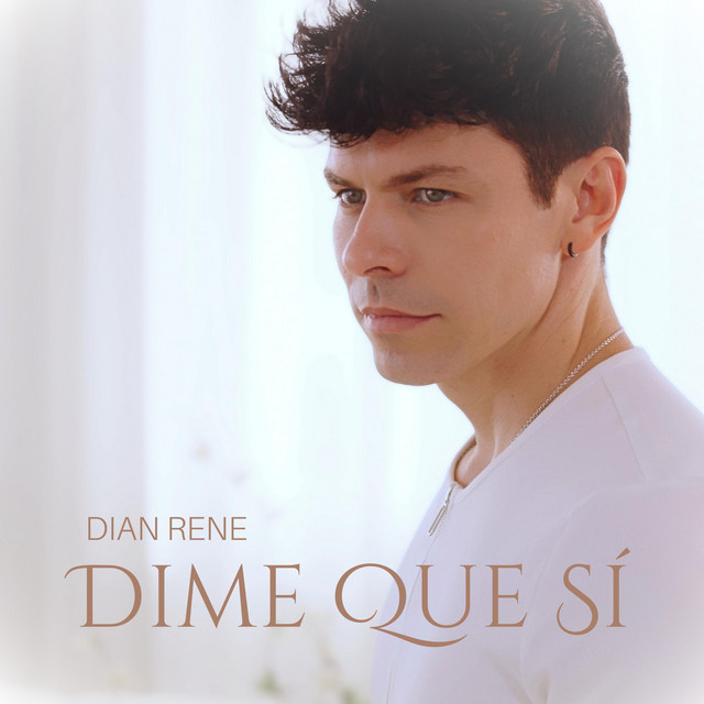 Dian Rene reveals new single & video, “Dime Que Sí”