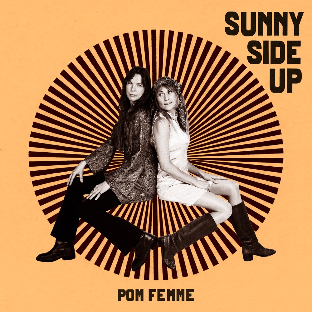Pom Femme are back with “Sunny Side Up”&nbsp;single