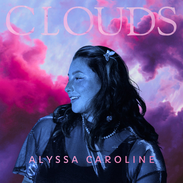 New song “Clouds” finds a reluctant Alyssa Caroline hooked on a feeling