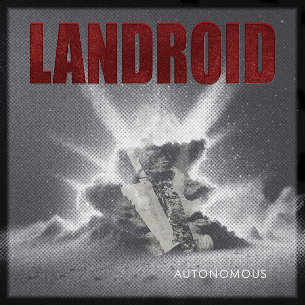New Music: Listen to “Autonomous” by Landroid