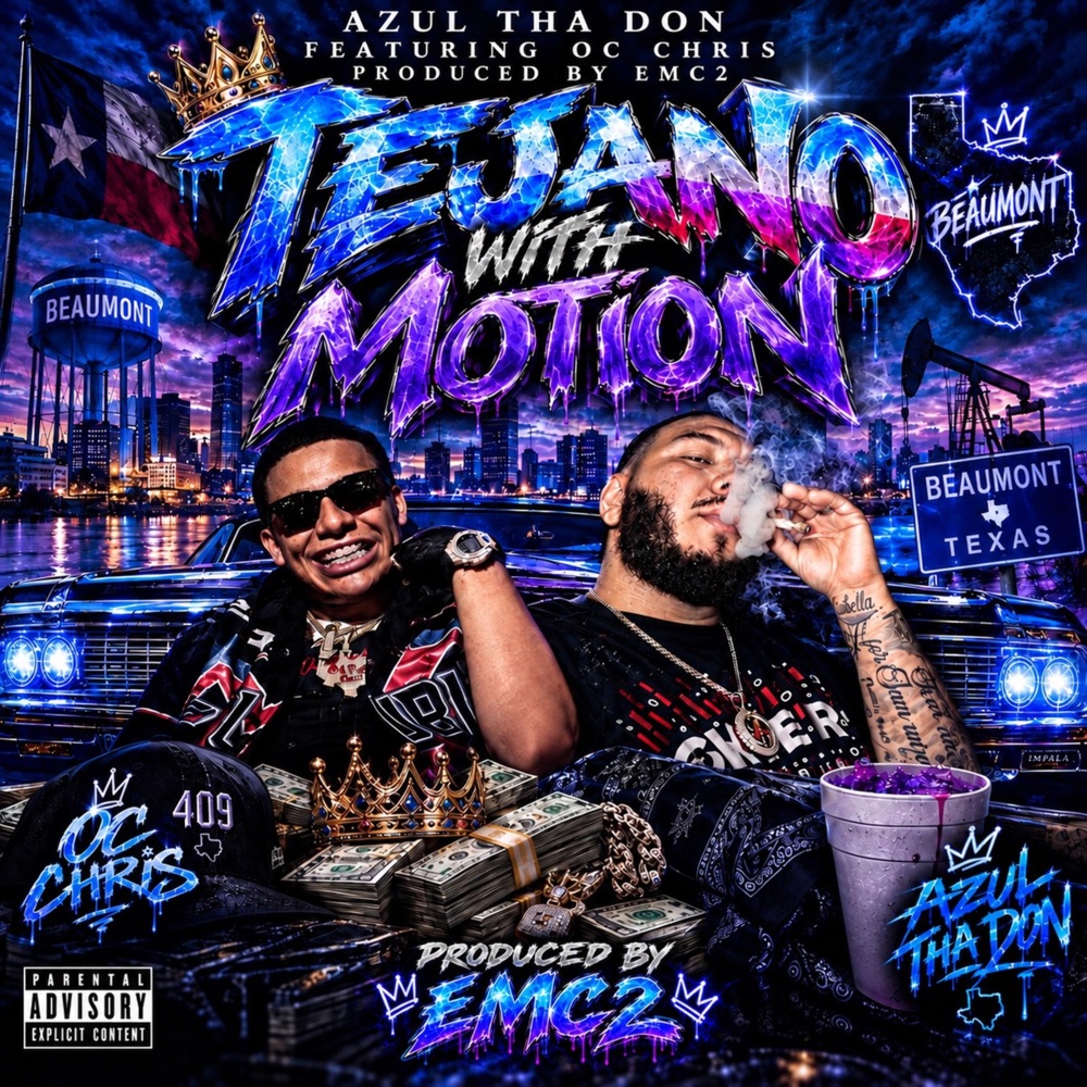 “Tejano With Motion” Is a Street-Rap Anthem by Azul Tha Don, EMC2 & OC Chris — Listen
