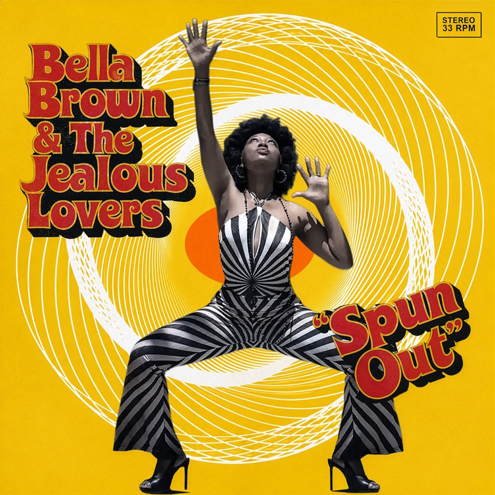 Bella Brown & The Jealous Lovers Deliver “Spun Out” EP — Listen
