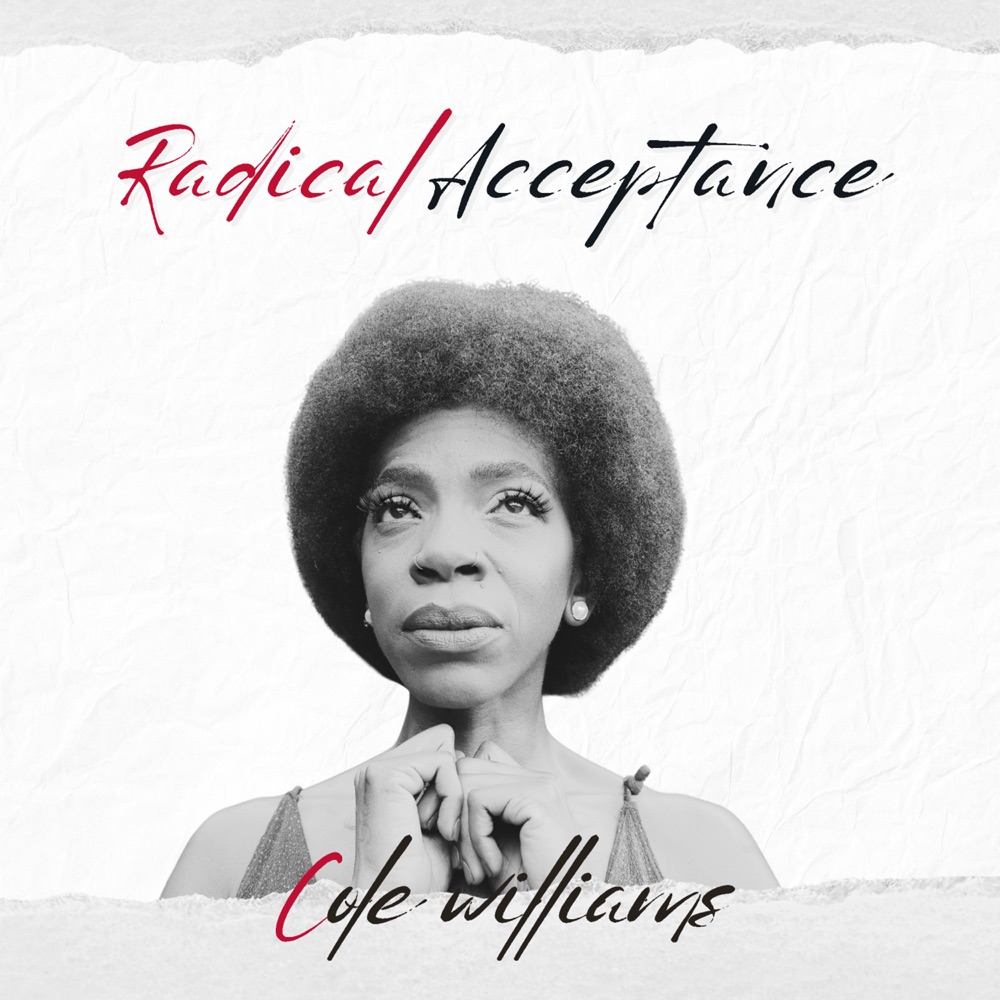 Cole Williams is all about “Radical Acceptance” in her latest single