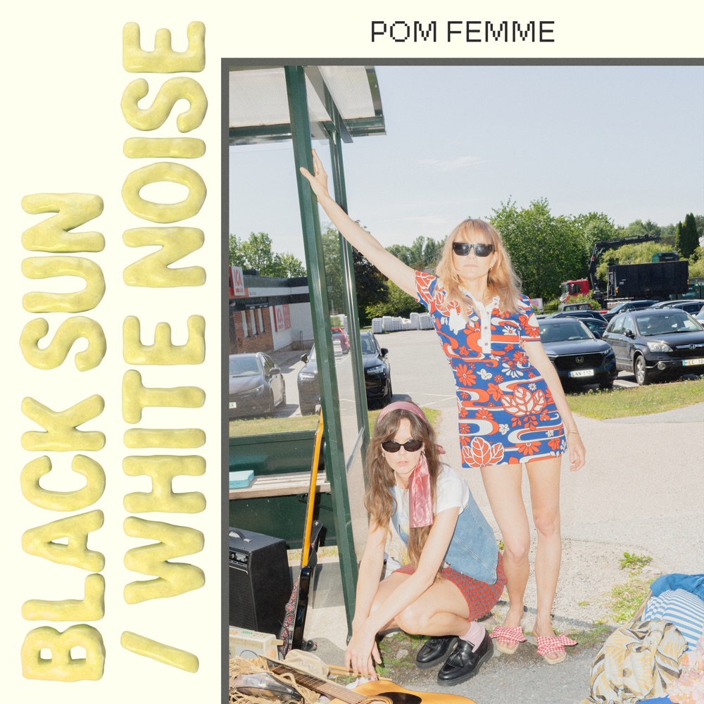 Pom Femme Reveal “Black Sun White Noise” Visuals Ahead of Their Debut Album